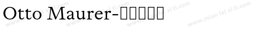 Otto Maurer字体转换